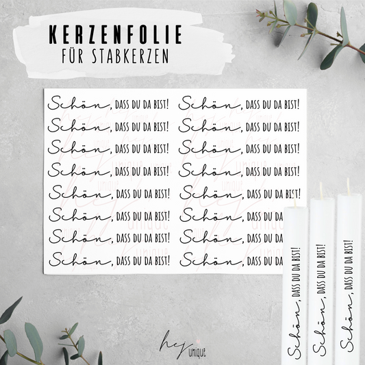 Kerzenfolie *Schön, dass du da bist 2*